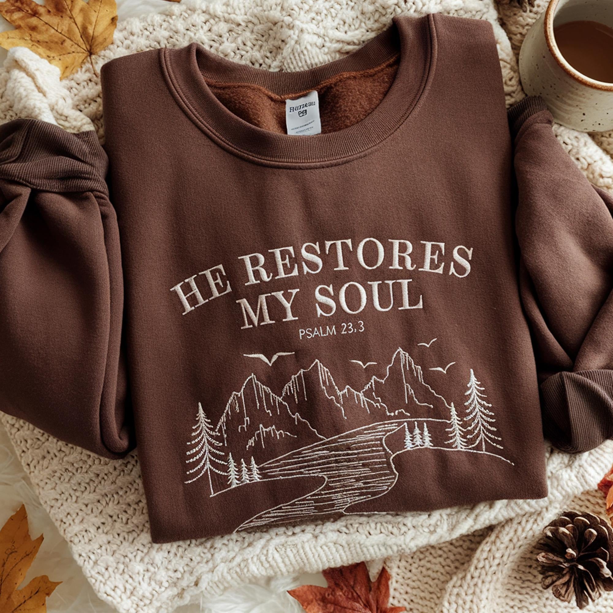He Restores My Soul Embroidered Sweatshirt, Christian Embroidery Crewneck, Psalm 23:3 Shirt, Faith Gift for Women, Cozy Religious Fall Outfit
